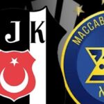 Beşiktaş – Maccabi Tel Aviv maçı çekildi